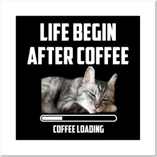 Life Begin After Coffee Cat Love Coffee Saying Quote Posters and Art